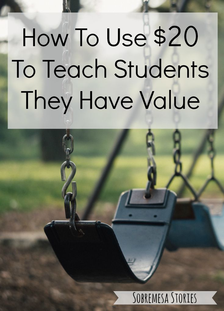 How To Use 20 Dollars To Teach Students They Have Value Sobremesa Stories Blog