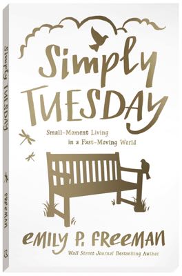 Its Simply Tuesday Emily Freeman