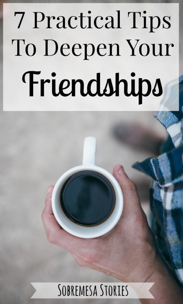 These practical tips to deepen your friendships are so simple but so helpful!