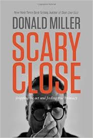 Scary Close Donald Miller