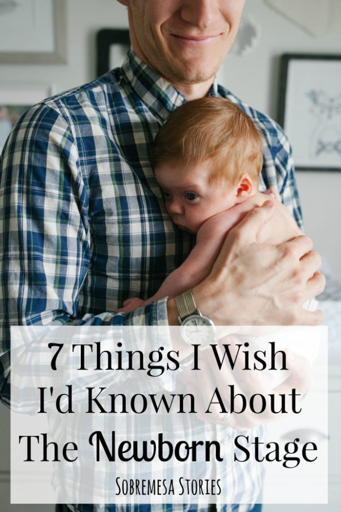 7 Things I wish I'd Known About The Newborn Stage - Great tips for new moms!