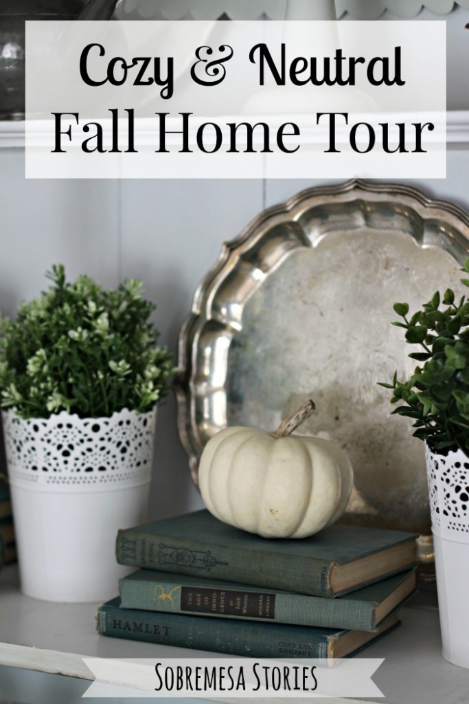 Cozy Neutral Fall House Tour 2016 Sobremesa Stories