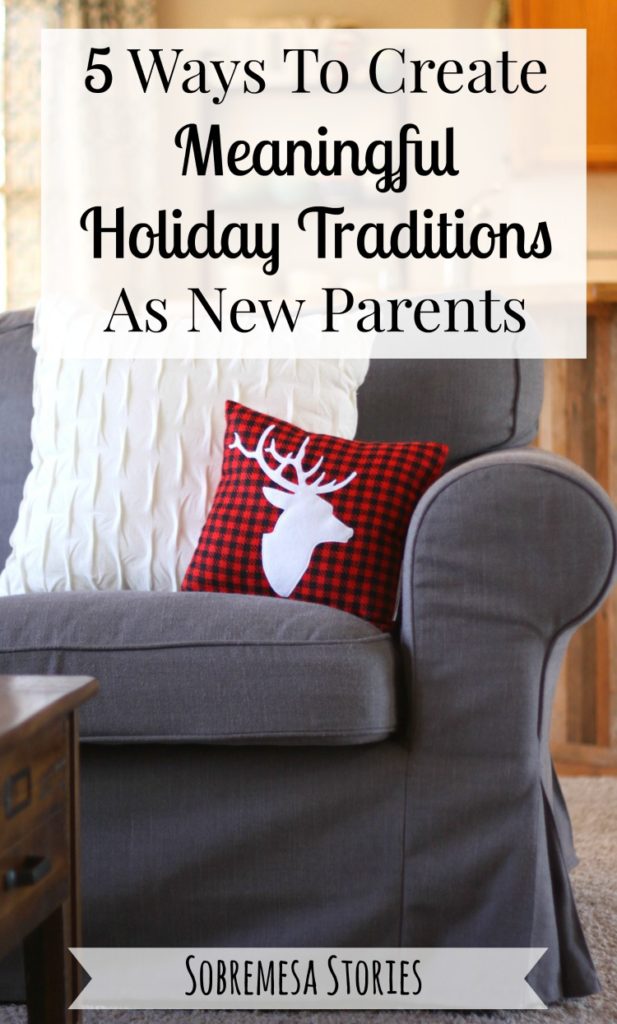 How We're Creating Meaningful Family Traditions For Our First Holiday Season As Parents