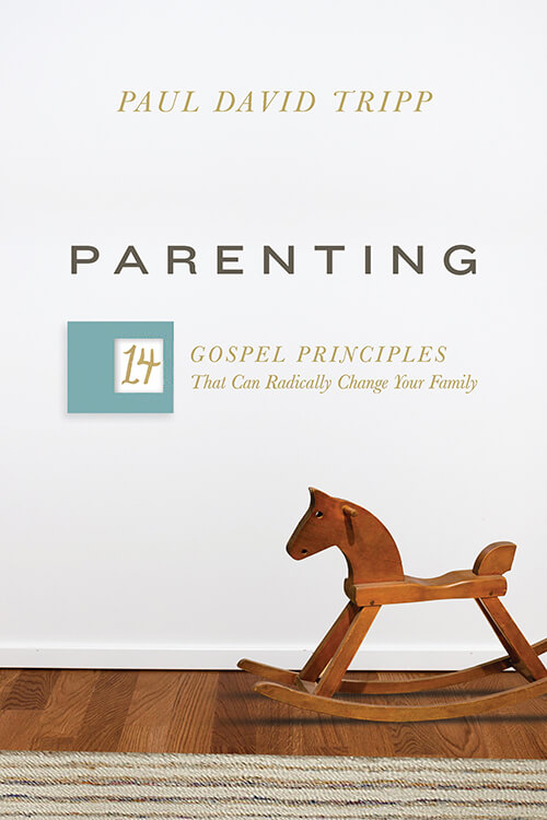 Parenting Paul David Tripp