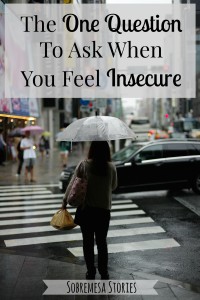 When you feel insecure, asking this one question can help you break the cycle of negative thoughts and remember the truths about yourself. Have you ever asked yourself this question?